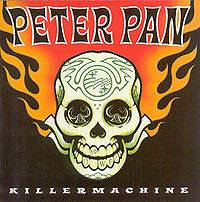 Peter Pan Speedrock : Killermachine